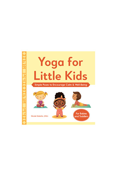 Rockridge Pr Yoga for Little Kids: Simple Poses to Encourage Calm & Well-Being