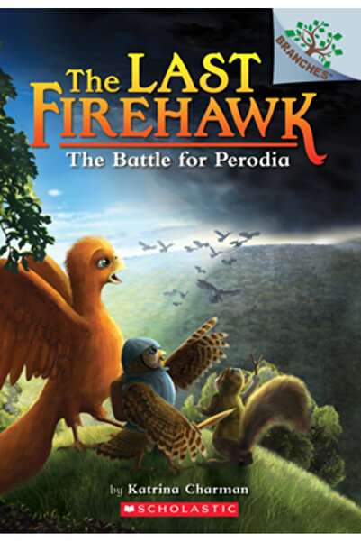 Scholastic The Battle for Perodia: A Branches Book (the Last Firehawk #6)