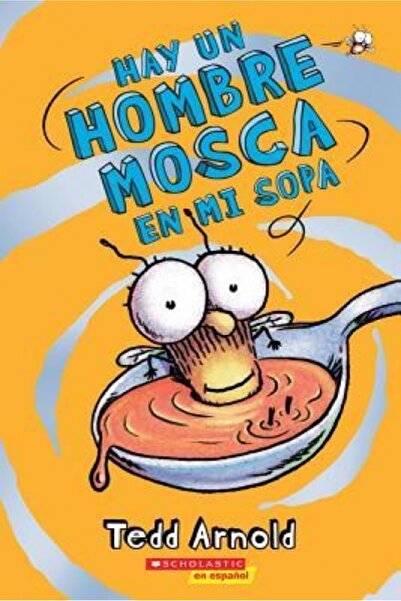 Scholastic Bk Services Hay un Hombre Mosca en Mi Sopa = There's a Fly Guy in ...