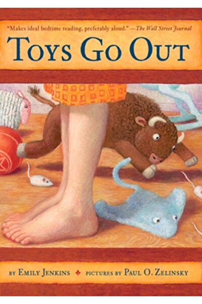 Yearling Books Toys Go Out: Being the Adventures of a Knowledgeable Stingray, a Toughy Little Buffalo, and Someone