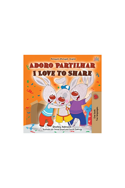 Kidkiddos Books Ltd Adoro Partilhar I Love to Share: Portuguese English Bilin...