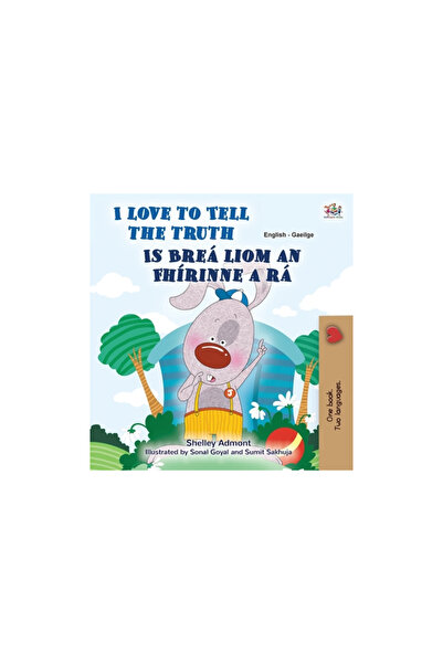 Kidkiddos Books Ltd I Love to Tell the Truth (English Irish Bilingual Childre...