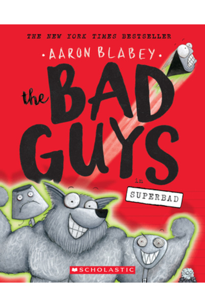 Scholastic The Bad Guys in Superbad (the Bad Guys #8)