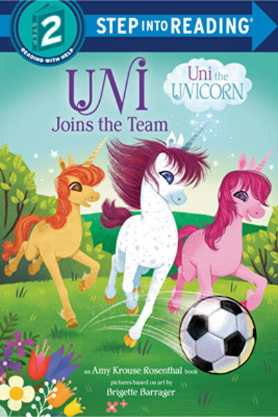 Random House Uni Joins the Team (Uni the Unicorn)