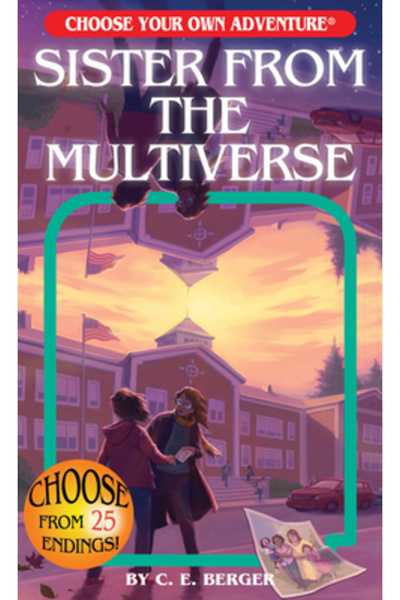 Chooseco Llc Sister from the Multiverse (Choose Your Own Adventure)