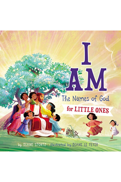Nelsonword Pub Group I Am: The Names of God for Little Ones