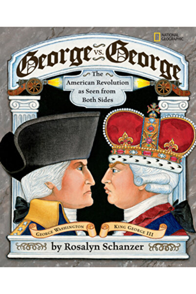 National Geographic Society George Vs. George: The American Revolution as See...