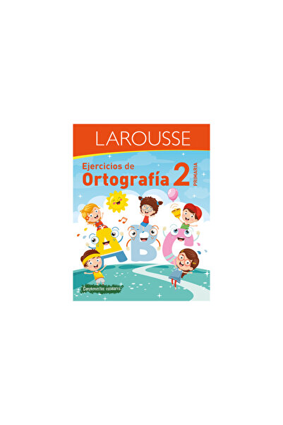 Ediciones Larousse Ejercicios de Ortograf