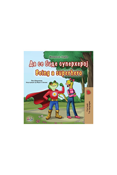 Kidkiddos Books Ltd Being a Superhero (Macedonian English Bilingual Book for ...