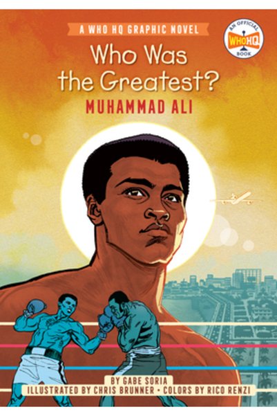 Penguin Workshop Cine a fost cel mai mare? :   Muhammad Ali: A Who HQ Graphic...