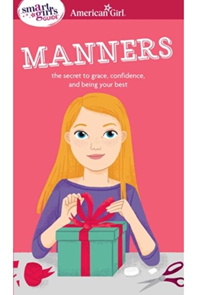 Palgrave A Smart Girl's Guide: Manners: The Secrets to Grace, Confidence, and...