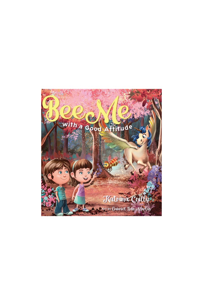 Karen Mc Dermott Bee Me: with a good attitude