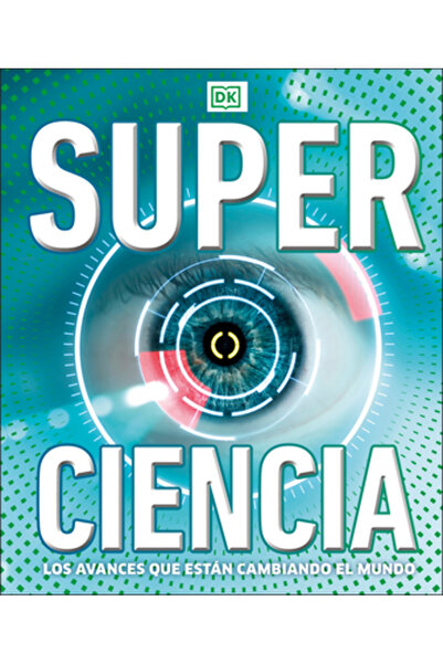 Dk Pub Superciencia: Los Avances Que Estan Cambiadno El Mundo