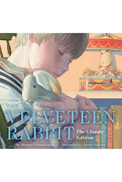 Kessinger Pub Llc The Velveteen Rabbit: Or, How Toys Become Real
