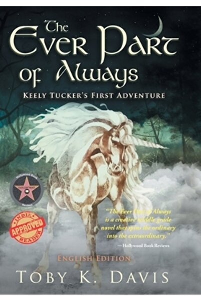 INDEPENDENT CAT The Ever Part of Always: Keely Tucker's First Adventure