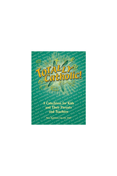 Pauline Books & Media Totally Catholic!: A Catechism for Kids and Their Paren...