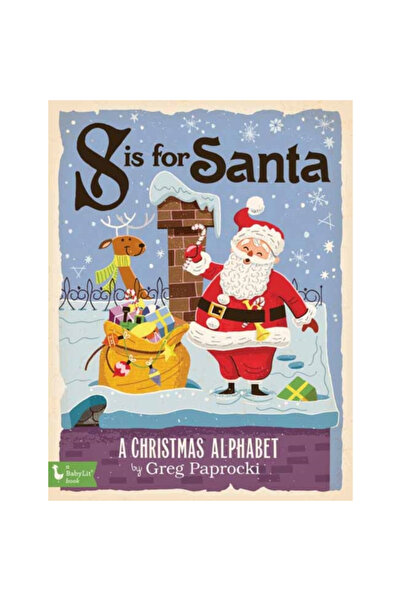 Gibbs Smith Pub S Is for Santa: A Christmas Alphabet