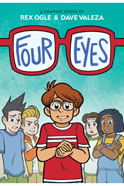 Graphix Four Eyes: A Graphic Novel (Four Eyes #1)