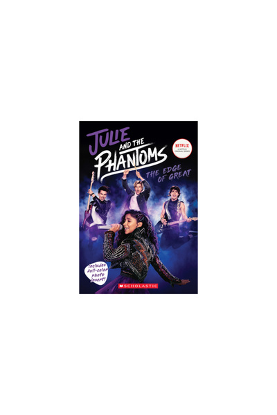 Scholastic Us Julie and the Phantoms: The Edge of Great (Season One Novelizat...