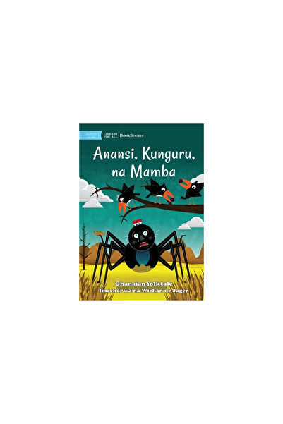 Lib For All Anansi, the Crows, and the Crocodile - Anansi, Kunguru, na Mamba