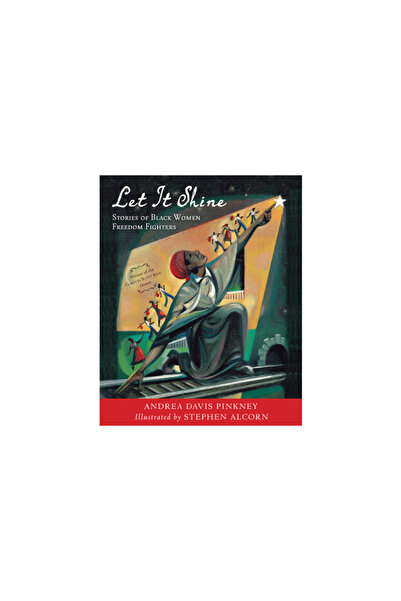 Sandpiper Let It Shine: Stories of Black Women Freedom Fighters