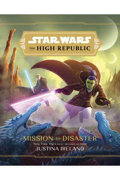 Disney Pr Star Wars the High Republic: Mission to Disaster