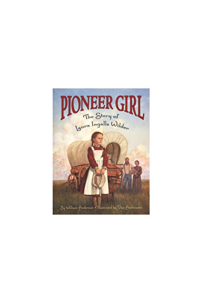 Harpertrophy Pioneer Girl: The Story of Laura Ingalls Wilder