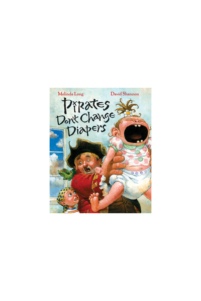 Harcourt Children's Books Pirates Don't Change Diapers
