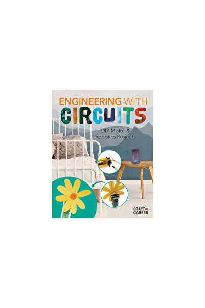 Abdo & Daughters Engineering with Circuits: DIY Motor and Robotics Projects: DIY Motor and Robotics Projects