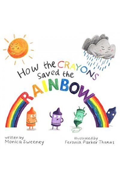 GENERAL BOOKS How the Crayons Saved the Rainbow