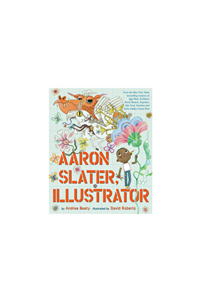 Abrams Books for Young Readers Aaron Slater, Illustrator