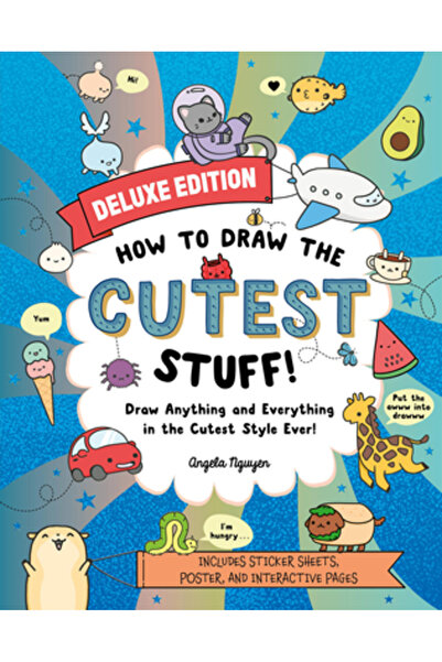 Union Square & Co How to Draw the Cutest Stuff--Deluxe Edition!: Draw Anything and Everything in the Cutest Style Ever