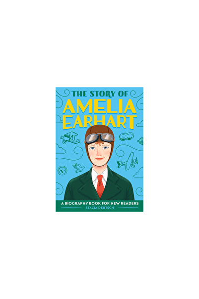 Rockridge Pr The Story of Amelia Earhart: A Biography Book for New Readers