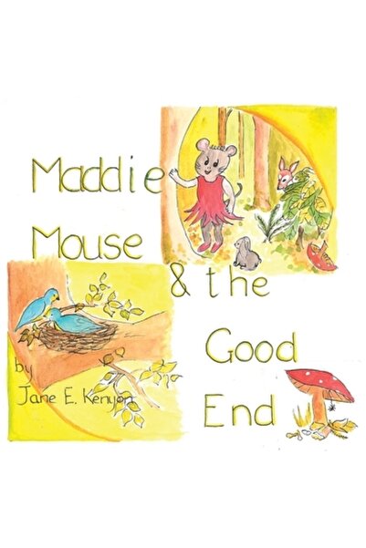 Bookbaby Maddie Mouse and the Good End