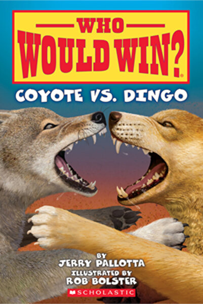 Scholastic Coyote vs. Dingo (Who Would Win?)