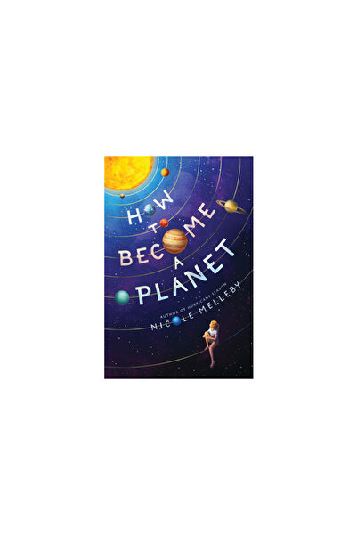 Algonquin Young Readers How to Become a Planet