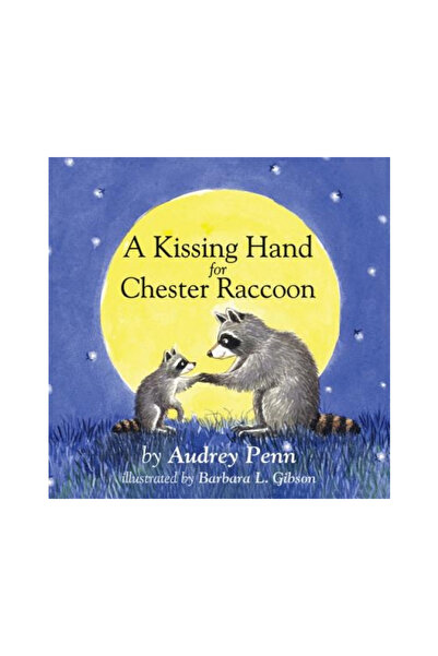 Tanglewood Pr A Kissing Hand for Chester Raccoon