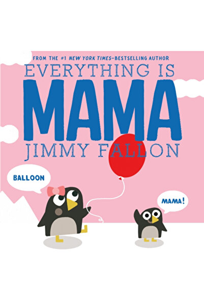 Feiwel & Friends Everything Is Mama