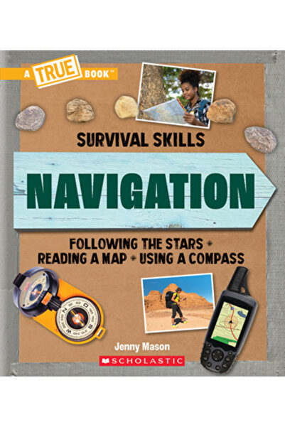 Childrens Pr Navigation (a True Book: Survival Skills)