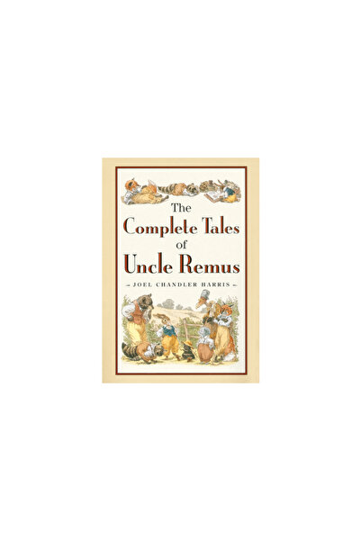 Houghton Mifflin Harcourt (Hmh) The Complete Tales of Uncle Remus