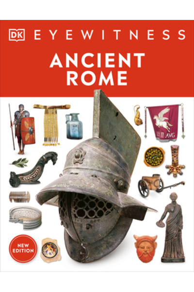 Dk Pub Ancient Rome: Discover One of History's Greatest Civilizations from It...