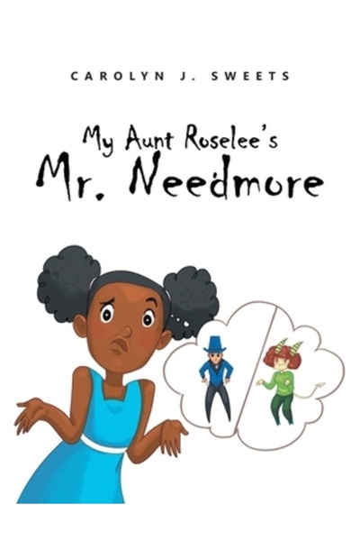 Iuniverse Inc My Aunt Roselee's Mr. Needmore