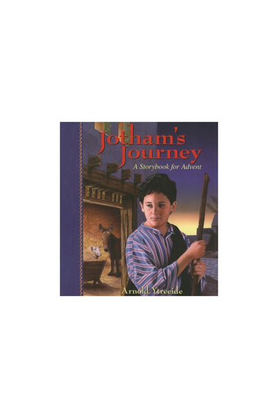 Kregel Publications Jotham's Journey: A Storybook for Advent