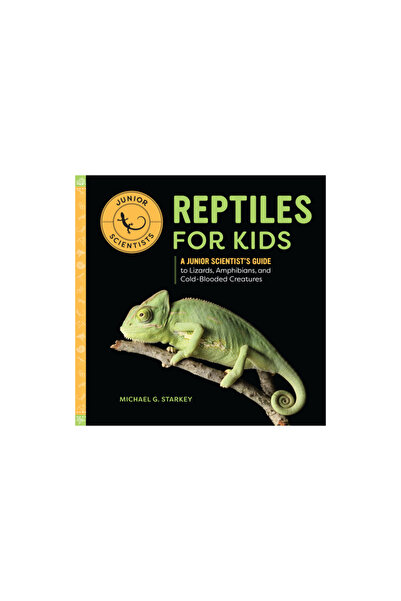Rockridge Pr Reptiles for Kids: A Junior Scientist's Guide to Lizards, Amphibians, and Cold-Blooded Creatures