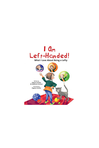 Sky Pony Pr I Am Left-Handed!: What I Love about Being a Lefty