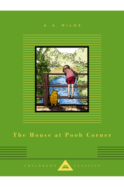 Everymans Lib The House at Pooh Corner: Illustrated by Ernest H. Shepard