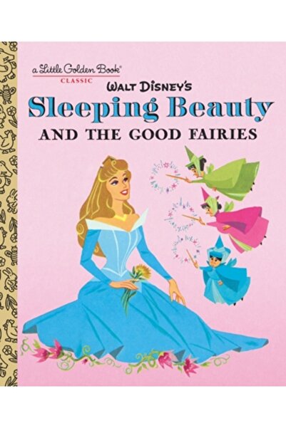 Disney Sleeping Beauty and the Good Fairies (Disney Classic)