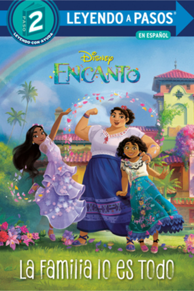 Random House Disney La Familia Lo Es Todo (Family Is Everything Spanish Edition) (Disney Encanto)