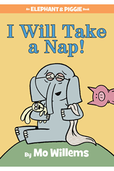 GENERAL BOOKS I Will Take a Nap! (an Elephant and Piggie Book)