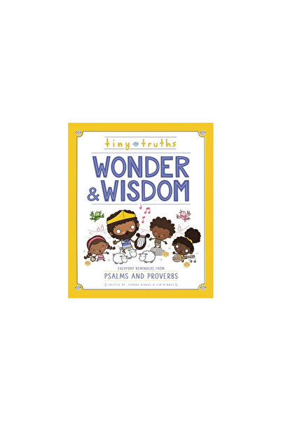 Zondervan Tiny Truths Wonder and Wisdom: Everyday Reminders from Psalms and P...